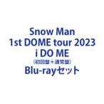 Snow Man 1st DOME tour 2023 i DO ME（初回盤