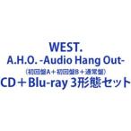WEST. A.H.O. -Audio Hang Out- 初回盤A 初回盤B 通常盤 CD Blu-ray 3