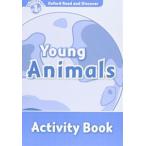 Oxford Read and Discover 1 Young Animals Activity Book