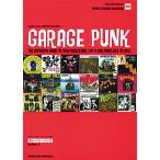 ガレージ・パンク The definitive guide to wild rock’n’roll LPs ＆ CDs from 50’s to 00’s