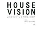 HOUSE VISION 2013 TOKYO EXHIBITION