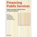 Financing Public Services Taxes，User Pay or Other Forms of Service Delivery?
