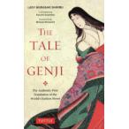 THE TALE OF GENJI The Authentic First Translation of the World’s Earliest Novel