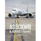 A350XWB ＆ AIRBUS Family A350-900／A380／A320neo／A330neo／A330ceo／A320ceo／A340／A300-600ST…