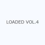 LOADED VOL.4