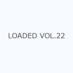 LOADED VOL.22