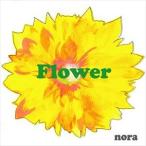 nora / Flower [CD]