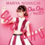 西内まりや / Chu Chu／HellO（初回生産限定盤／CD＋DVD） [CD]