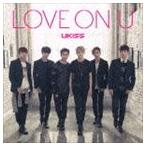 U-Kiss / LOVE ON U [CD]