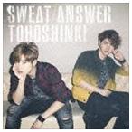 東方神起 / Sweat／Answer（初回生産限定盤／CD＋DVD） [CD]