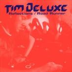 tim* Deluxe / Reflections|Road Runnder [CD]