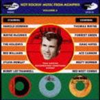 (オムニバス) ホット・ロッキン・ミュージック・フロム・メンフィス VOL.2 [CD]