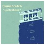 fromscratch / sketchbook [CD]