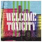 Welcome Toxicity / WELCOME TOXICITY [CD]