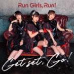 Run Girls， Run! / Get set， Go! [CD]