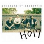 HOLIDAYS OF SEVENTEEN / HO17（CD＋DVD） [CD]