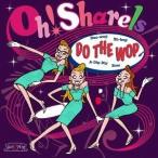 Oh!Sharels / Do The Wop [CD]