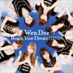 WenDee / Reach Your Dream!!!!!!!!（TYPE A） [CD]