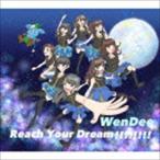 WenDee / Reach Your Dream!!!!!!!!（TYPE B） [CD]