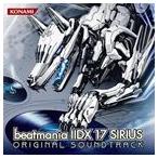 (ゲーム・ミュージック) beatmania IIDX 17 SIRIUS ORIGINAL SOUNDTRACK [CD]