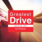 DJ Phoenix / Greatest Drive -Smash Hit- [CD]