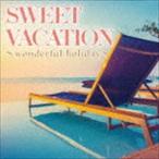 ( сборник ) SWEET VACATION~wonderful holiday~ [CD]