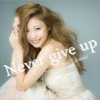 高崎愛梨 / Never give up（CD＋DVD） [CD]