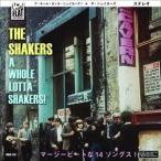 ザ・シェイカーズ / A WHOLE LOTTA SHAKERS! [CD]