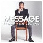 加山雄三 / MESSAGE〜加山雄三 J-Standardを歌う〜 [CD]