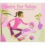 CLASSICS FOR BABIES [CD]