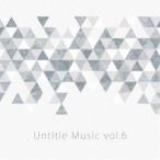 Untitle Music Vol，6 [CD]