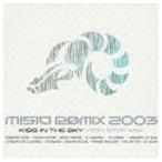 MISIA / MISIA REMIX 2003 KISS IN THE SKY -NON STOP MIX- [CD]
