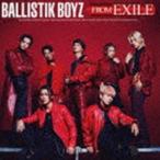 BALLISTIK BOYZ from EXILE TRIBE / BALLISTIK BOYZ FROM EXILE（CD＋DVD） [CD]