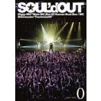 SOUL’d OUT／SOUL’d OUT LAST LIVE”0” [DVD]