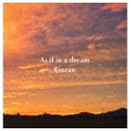 KINZAN / As if in a dream [CD]