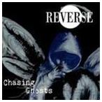 Reverse / Chasing Ghost [CD]