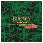 ショッピングboowy BOOWY / “GIGS” JUST A HERO TOUR 1986 NAKED（Blu-specCD2） [CD]