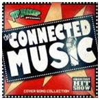 TOP RUNNER / THE CONNECTED MUSIC - Cover Song Collection - [CD]