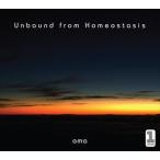 oma / Unbound from Homeostasis [CD]