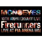 MONOEYES 10th Anniversary Live”Firerunners” [Blu-ray]