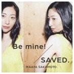 坂本真綾 / Be mine!／SAVED.（初回限定世界征服盤） [CD]