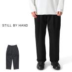 ショッピングソニー Still By Hand スティルバイハンド ウールサキソニー イージースラックスパンツ PT04254 メンズ
