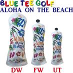 BLUE TEE GOLF ブルーティーゴルフ　ALOHA ON THE BEACH　アロハ オン ザ ビーチ　ヘッドカバー　