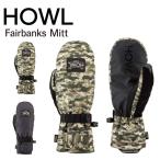  предварительный заказ HOWL - uruFairbanks Mittfea банки mito26-27 сноуборд перчатка мужской женский стандартный товар 