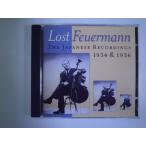 Lost - Feuermann / Japanese Recordings 1934 &amp; 1936 // CD
