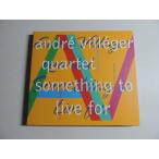 Andre Villeger Quartet / Something to Live for // CD