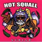 [国内盤CD]HOT SQUALL / YURIAH