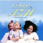 [国内盤CD]Island AZU〜feeling A to Z〜AZUのラジオ エンディングテーマ集