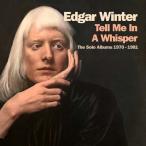 【輸入盤CD】Edgar Winter / Tell Me In A Whisper (Box) (2018/3/2発売)(エドガー・ウィンター)(M)