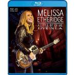 Melissa Etheridge / Little Bit of Me: Live in L.A.( зарубежная запись Blue-ray )[ новый товар ]